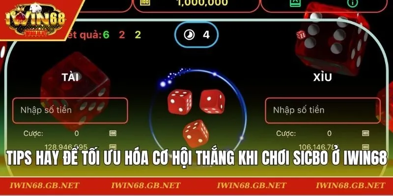 TIPS hay để tối ưu hóa cơ hội thắng khi chơi Sicbo ở IWIN68