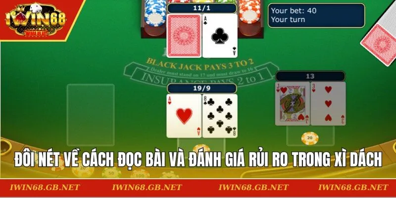 Đôi nét về cách đọc bài và đánh giá rủi ro trong xì dách